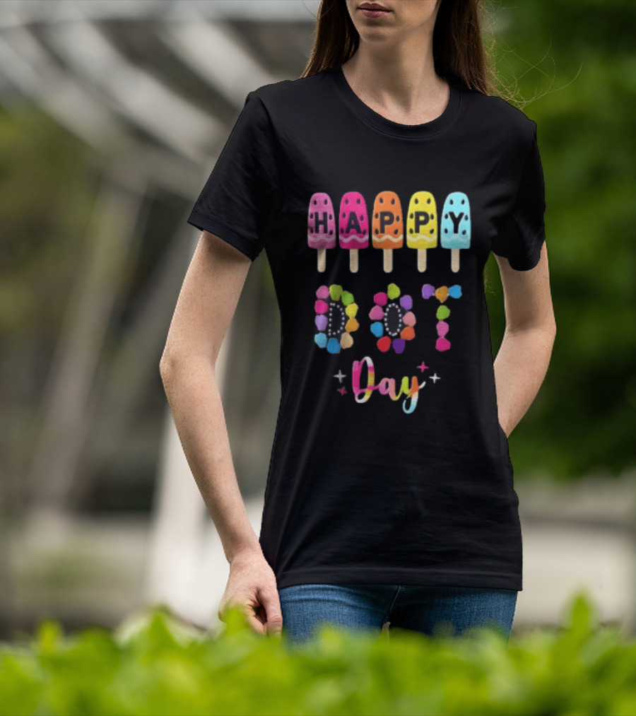 Happy Dot Day Popsicle Colorful Celebration T-Shirt