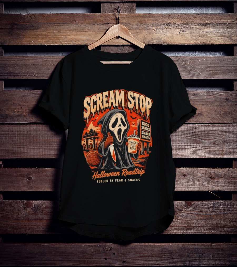 Scream Stop Halloween Roadtrip Snacks Fueled By Fear Good Snacks Scarier Nights T-Shirt