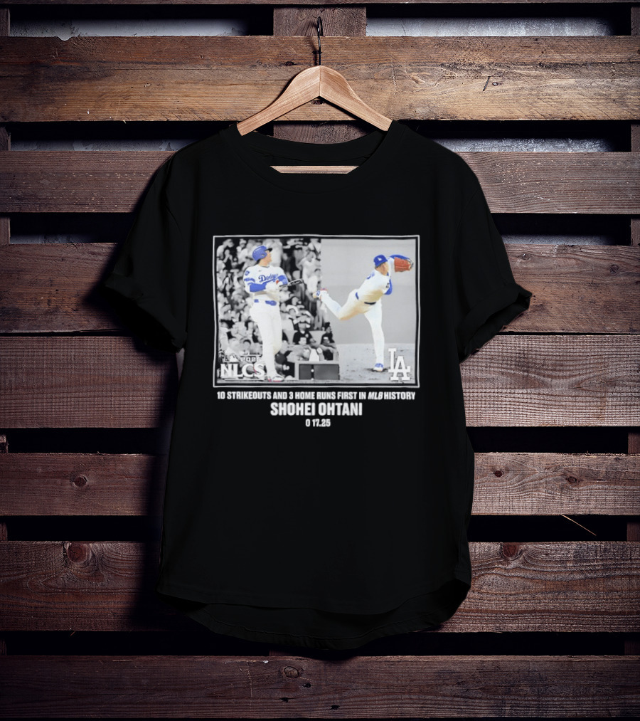 Shohei Ohtani Los Angeles Dodgers 2025 NLCS 10 Strikeouts 3 Home Runs MLB History T-Shirt