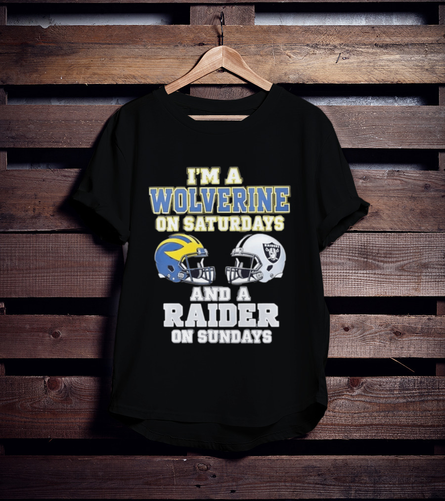 I'm A Wolverine On Saturdays And A Raider On Sundays Football Helmet Fan Gear T-Shirt