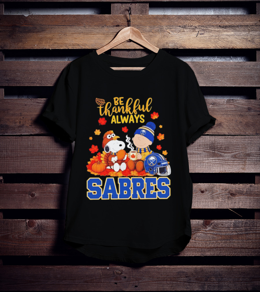 Be Thankful Always Snoopy Charlie Brown Buffalo Sabres Autumn Fans T-Shirt