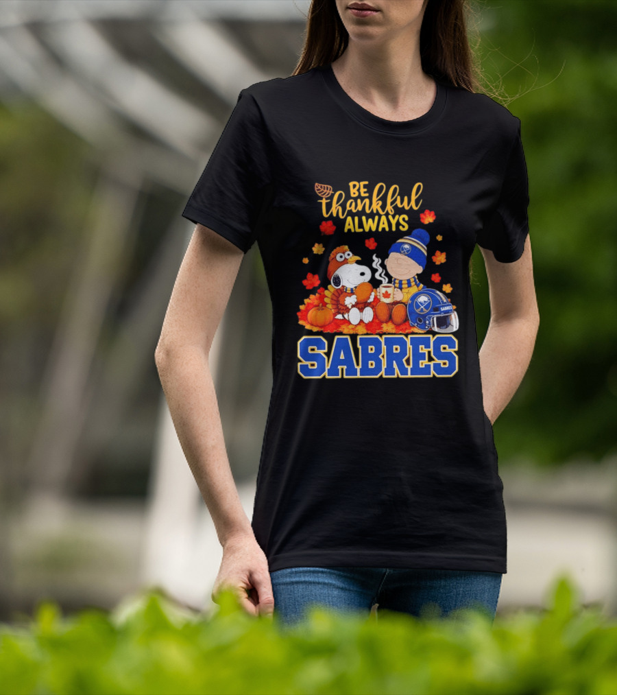 Be Thankful Always Snoopy Charlie Brown Buffalo Sabres Autumn Fans T-Shirt