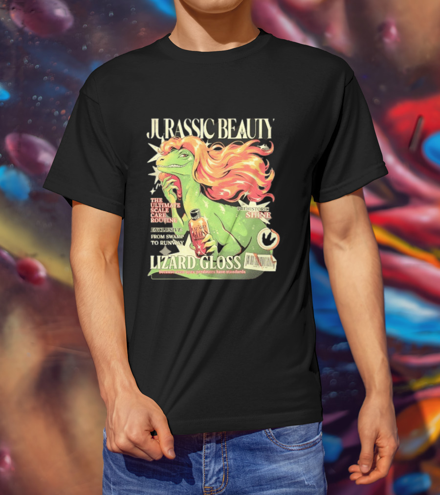 Jurassic Beauty Lizard Gloss Prehistoric Shine Apex Predator Standards Ultimate Scale Care Routine T-Shirt