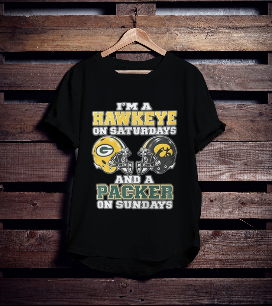 I’m A Hawkeye On Saturdays And A Packer On Sundays Green Bay Packers T-Shirt
