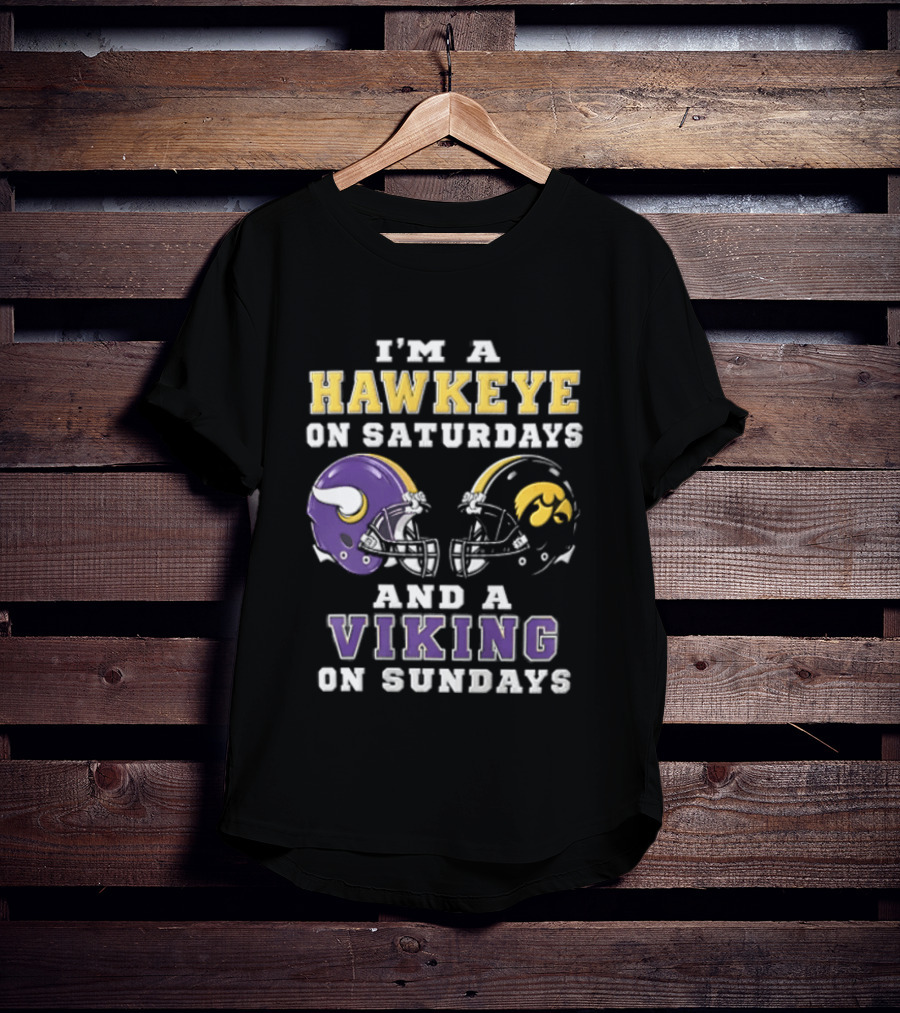 I'm A Hawkeye On Saturdays And A Viking On Sundays Football Helmets T-Shirt
