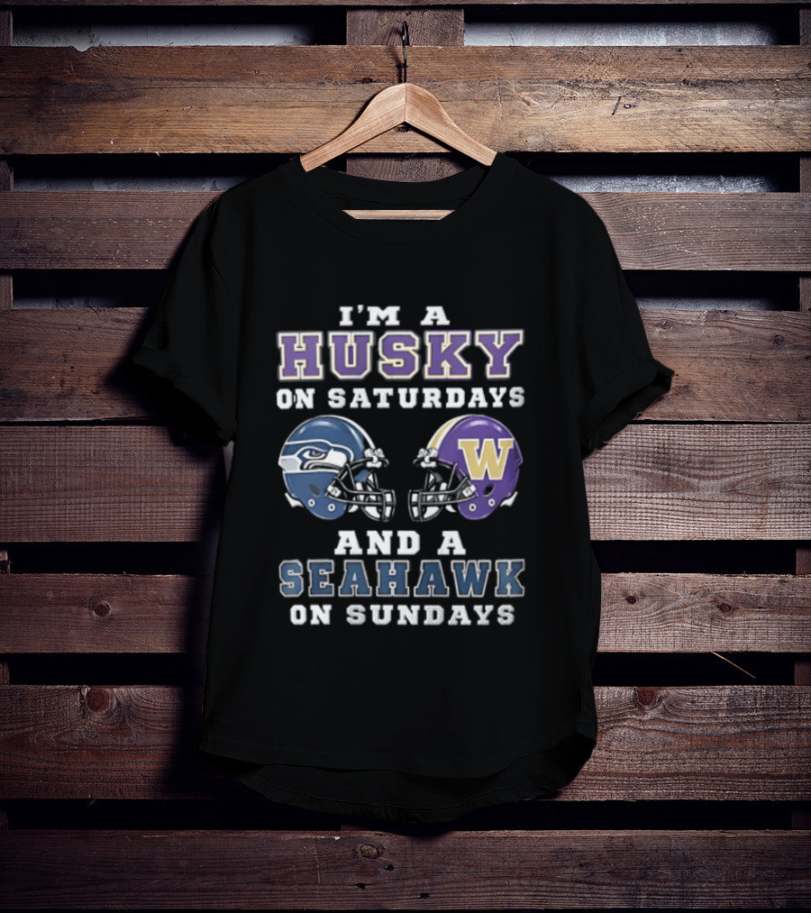 I'm A Husky On Saturdays And A Seahawk On Sundays Football T-Shirt