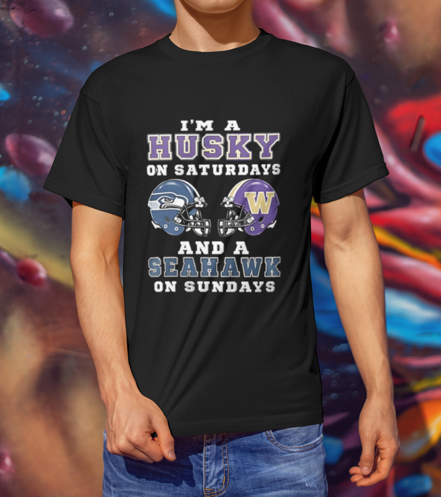 I'm A Husky On Saturdays And A Seahawk On Sundays Football T-Shirt
