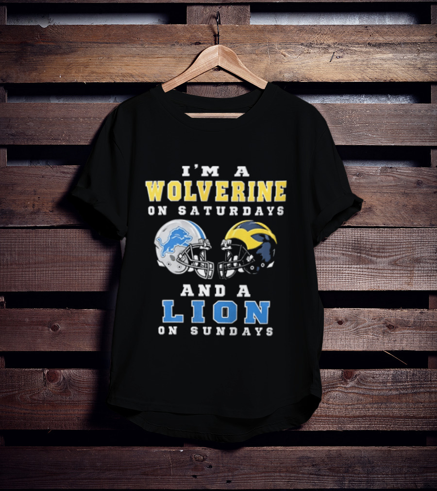 I'm A Wolverine On Saturdays And A Lion On Sundays Football Helmets T-Shirt