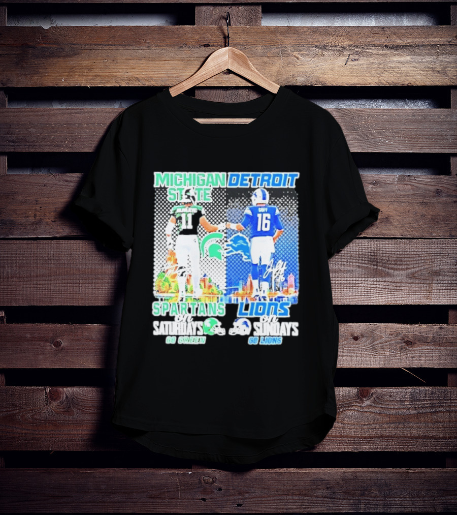 Michigan State Spartans Saturdays Go Green Detroit Lions Sundays Go Lions T-Shirt