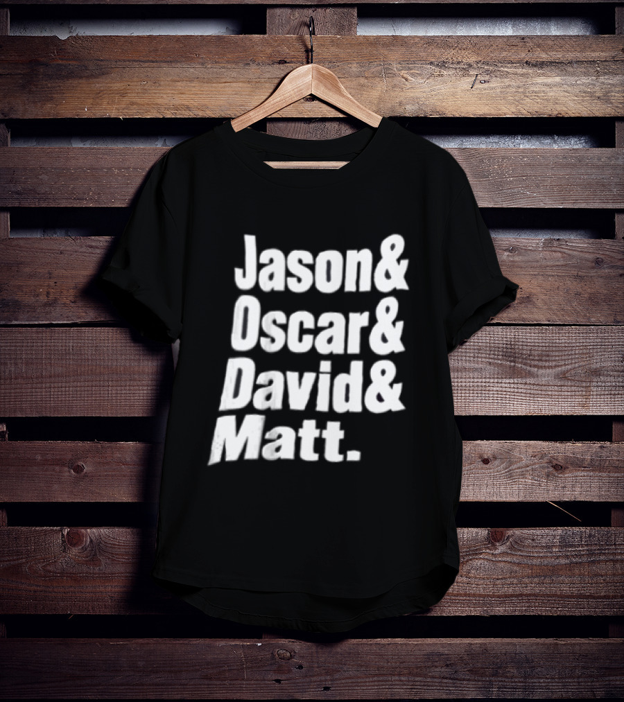 Jason Oscar David Matt Names List T-Shirt