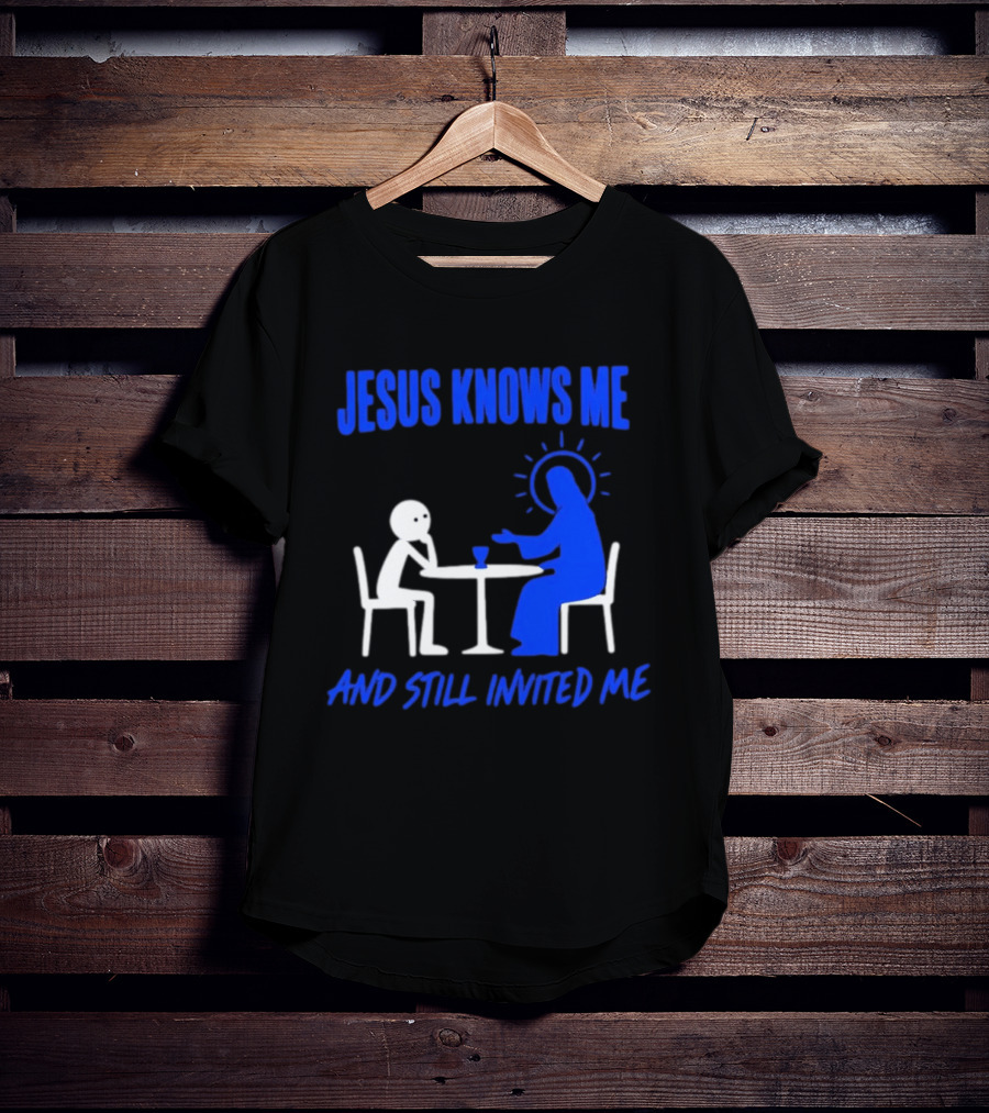 Jesus Knows Me And Still Invited Me Christian Stick Figure At Table T-Shirt
