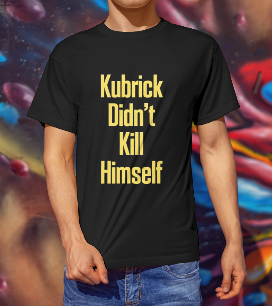 Kubrick Didn't Kill Himself Yellow T-Shirt