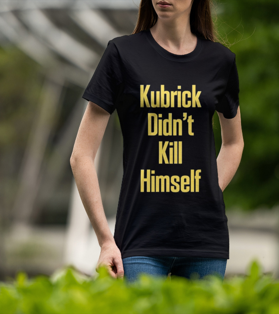 Kubrick Didn't Kill Himself Yellow T-Shirt