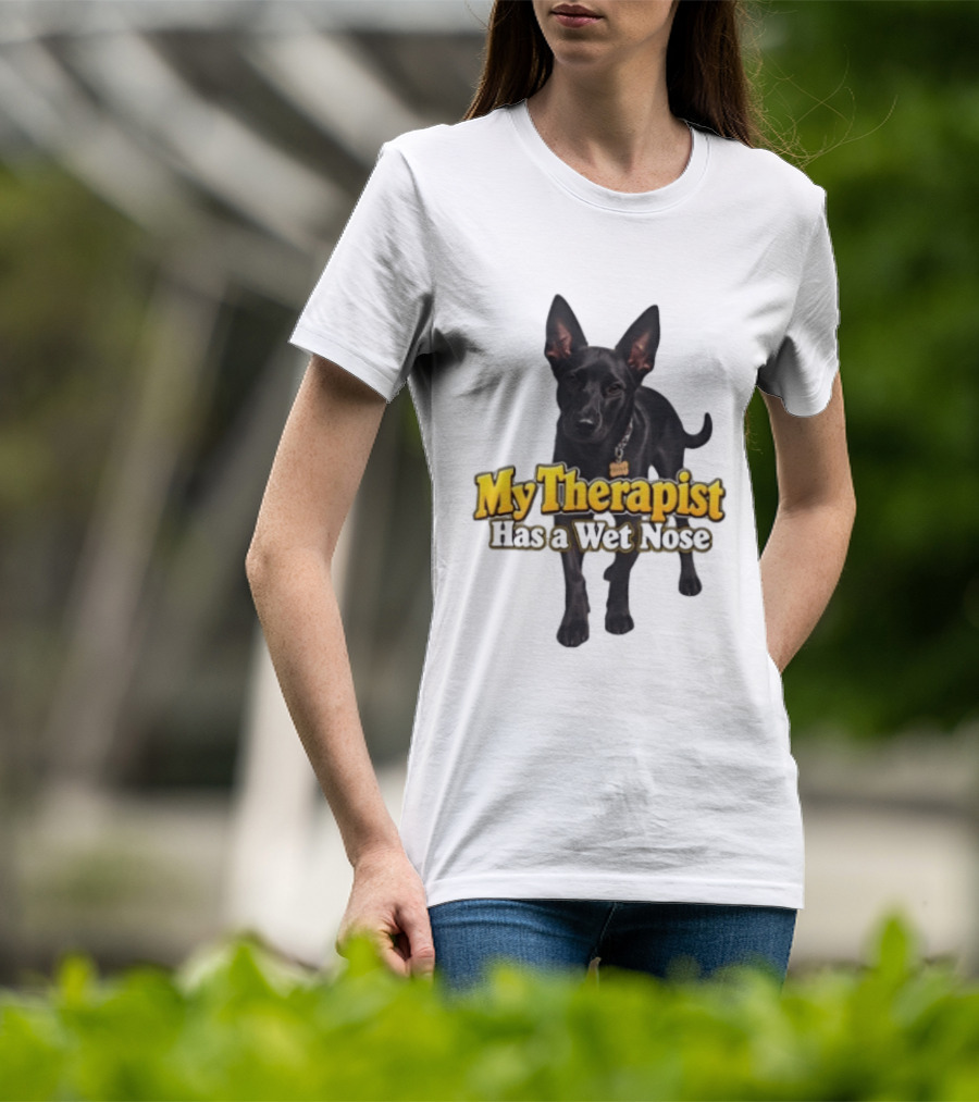 My Therapist Has A Wet Nose Dog Lover Pet Owner Black Dog T-Shirt