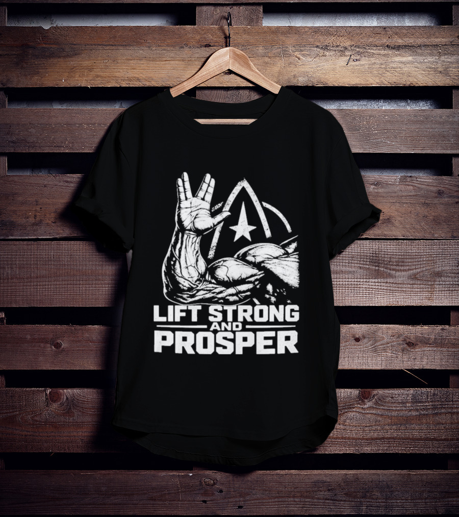 Lift Strong And Prosper 2026 Star Trek Vulcan Salute Fitness Motivation T-Shirt