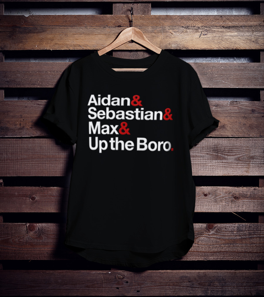 Aidan Sebastian Max Up The Boro Names T-Shirt