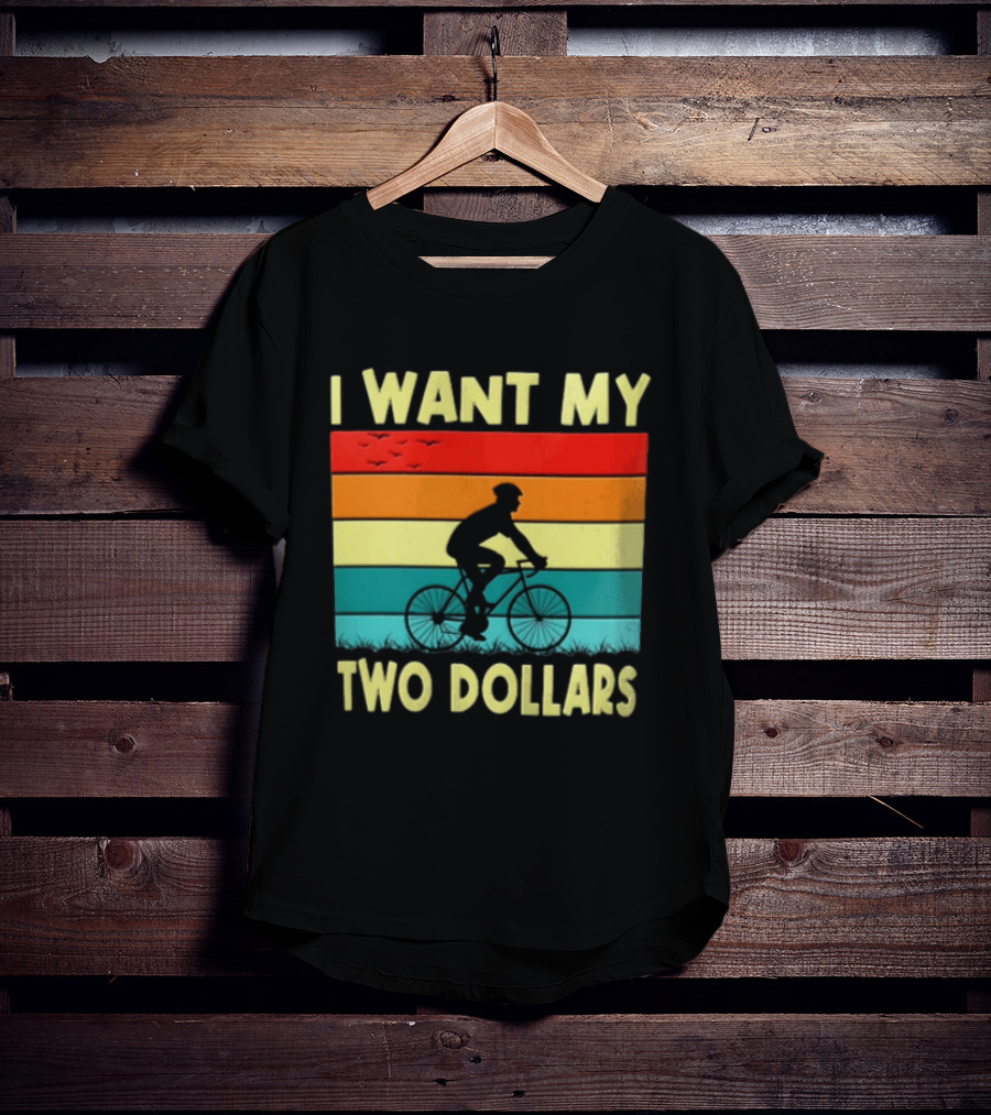 I Want My Two Dollars Sunset Cyclist T-Shirt