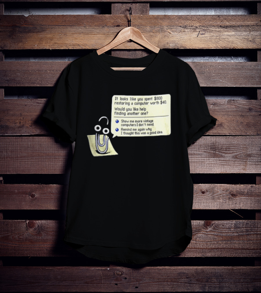 Microsoft It Looks Like You Spent 800 Restoring A Computer Worth 40 T-Shirt