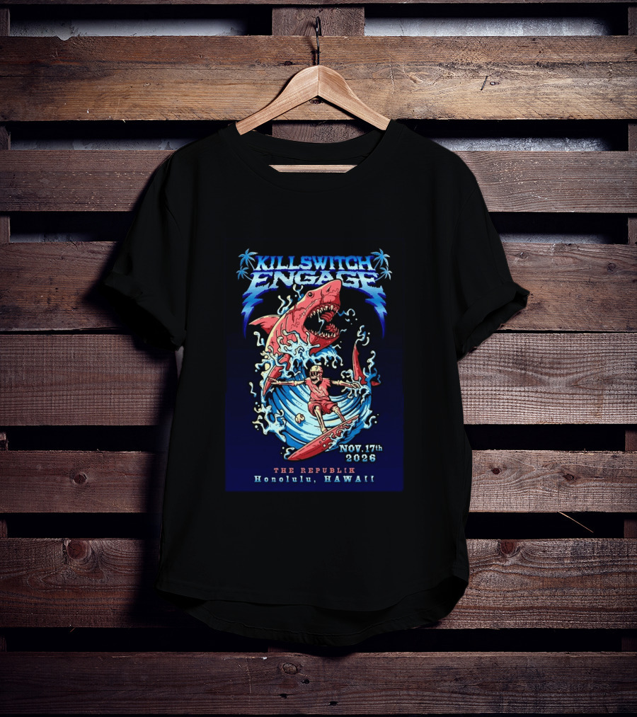Killswitch Engage Honolulu Hawaii 2026 Event With Shark And Skeleton Surfing At The Republik November 17 T-Shirt