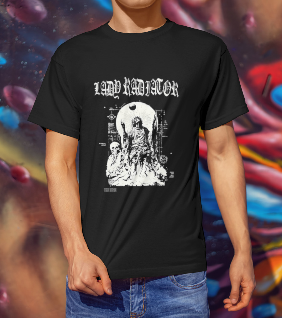 Lady Radiator After All I Spent Mysterious Figure Artistry T-Shirt