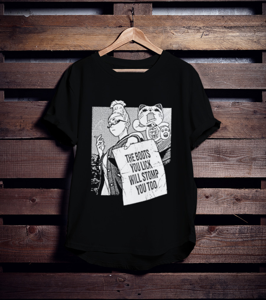 The Boots Your Lick Will Stomp You Too Anime T-Shirt