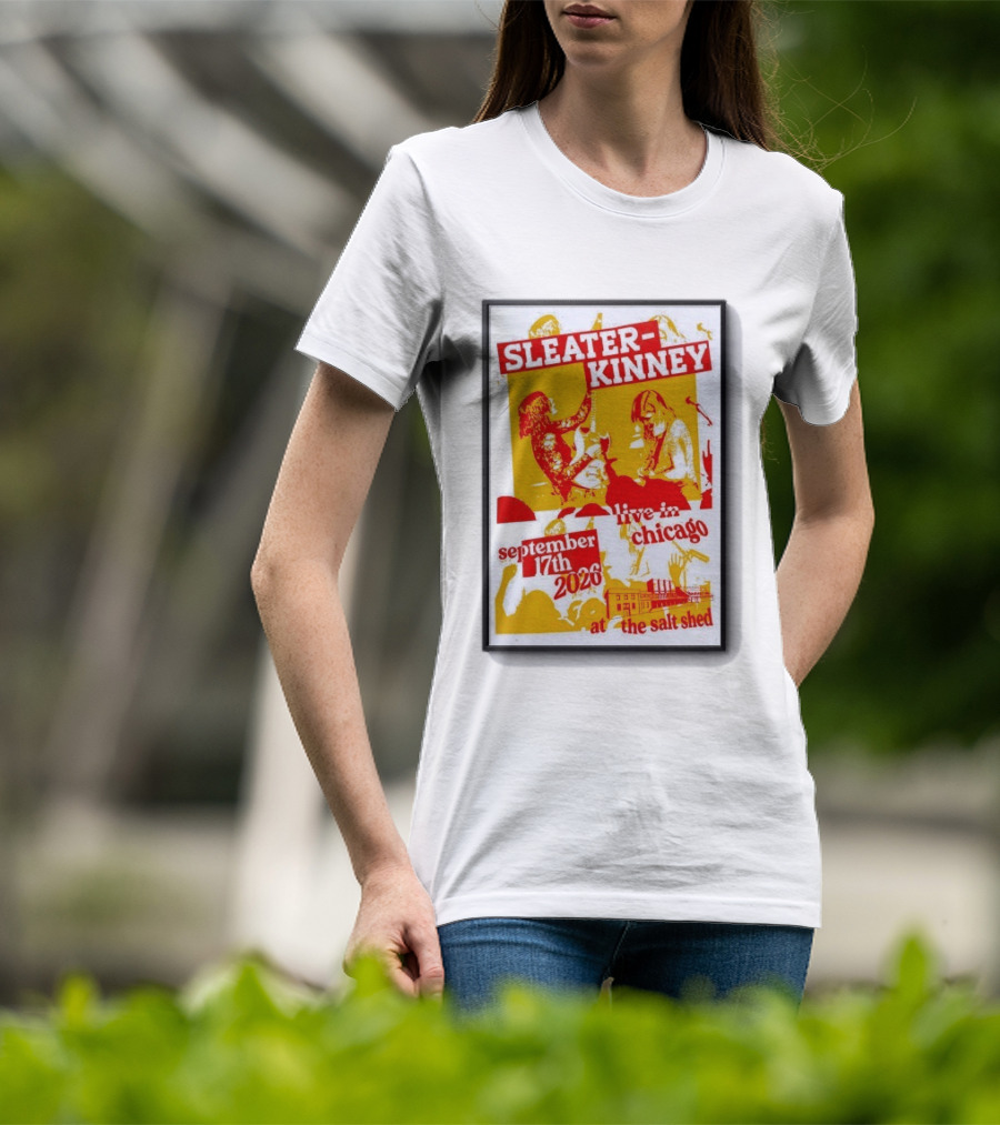 Sleater Kinney Live In Chicago At The Salt Shed September 17th 2026 T-Shirt