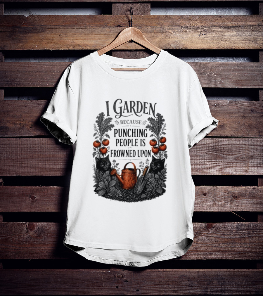 I Garden Because Punching People Is Frowned Upon Funny Gardener Tomatoes Watering Can T-Shirt