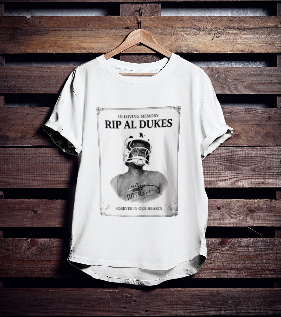 In Loving Memory Rip Al Dukes Forever In Our Hearts Football Player T-Shirt