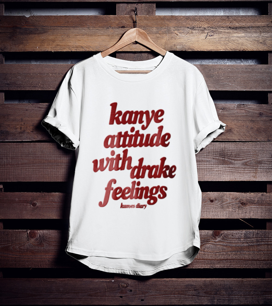 Kanye Attitude With Drake Feelings Kanyes Diary Red T-Shirt