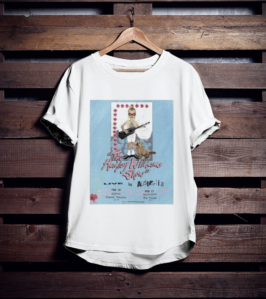 The Hayley Williams Show Live In Australia 2027 Enmore Theater Sydney Feb 10 The Forum Melbourne Feb 17 T-Shirt