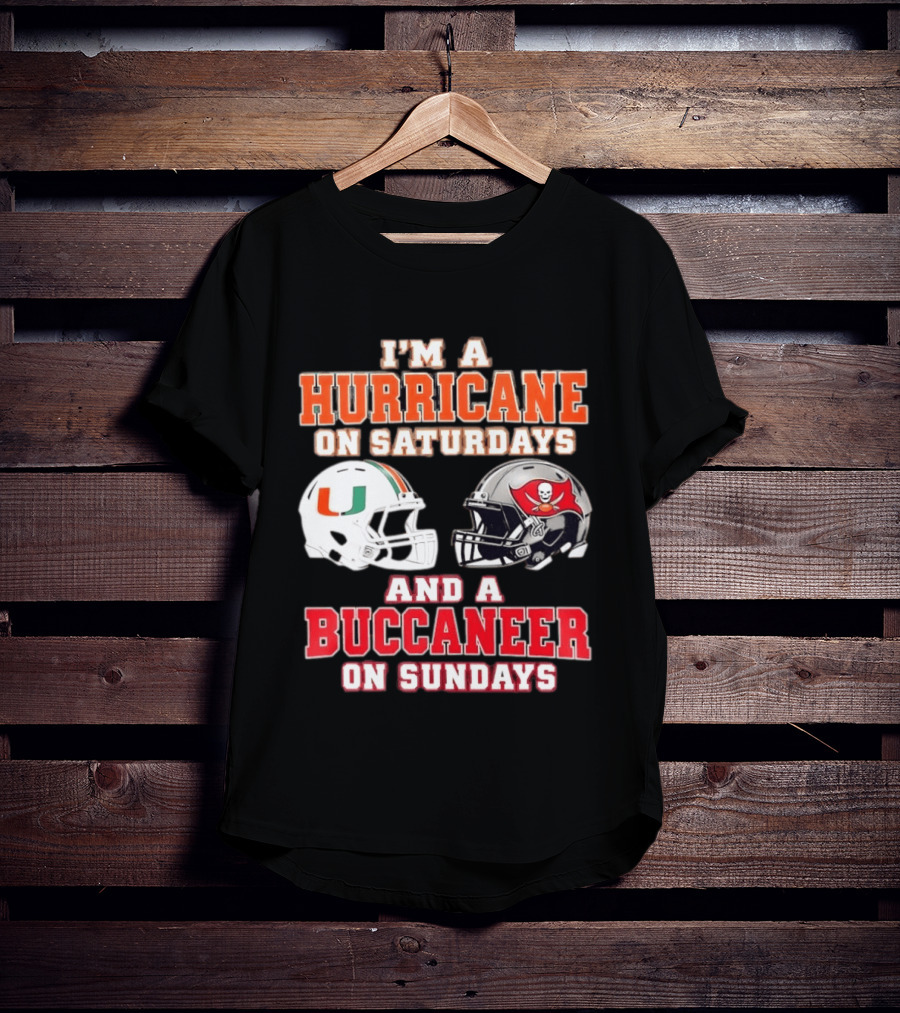 I'm A Hurricane On Saturdays Miami Football And A Buccaneer On Sundays Tampa Bay Fan T-Shirt