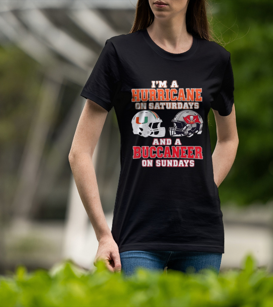 I'm A Hurricane On Saturdays Miami Football And A Buccaneer On Sundays Tampa Bay Fan T-Shirt
