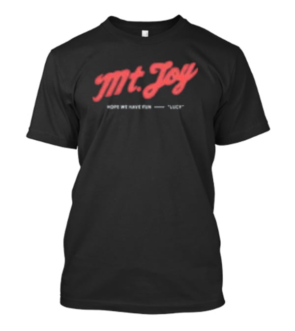 Mt Joy Hope We Have Fun Lucy's Diner T-Shirt