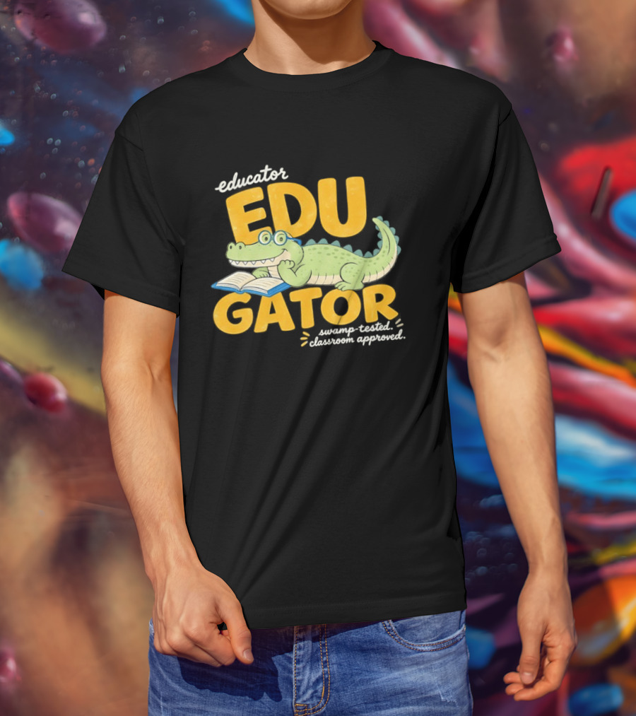 Educator Edugator Swamp Tested Classroom Approved Book Reading Alligator T-Shirt