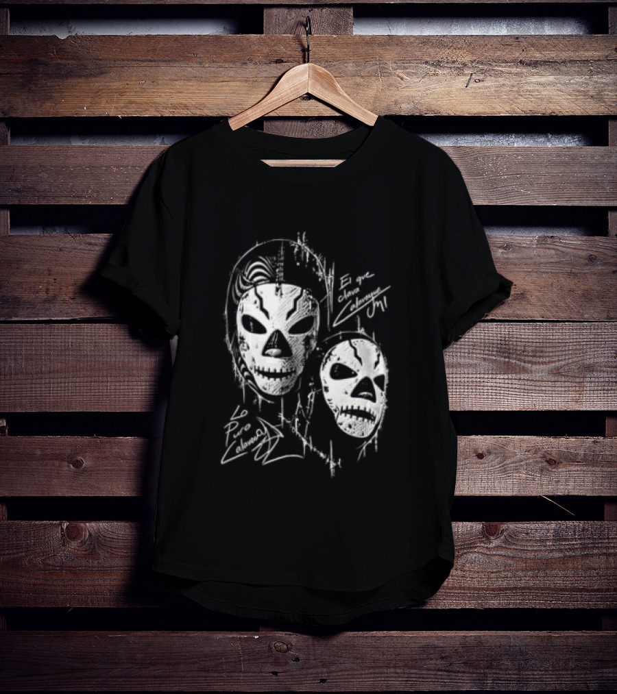 El Que Clava Calavera Mi Lo Puro Calavera Lucha Libre Skull Masks T-Shirt