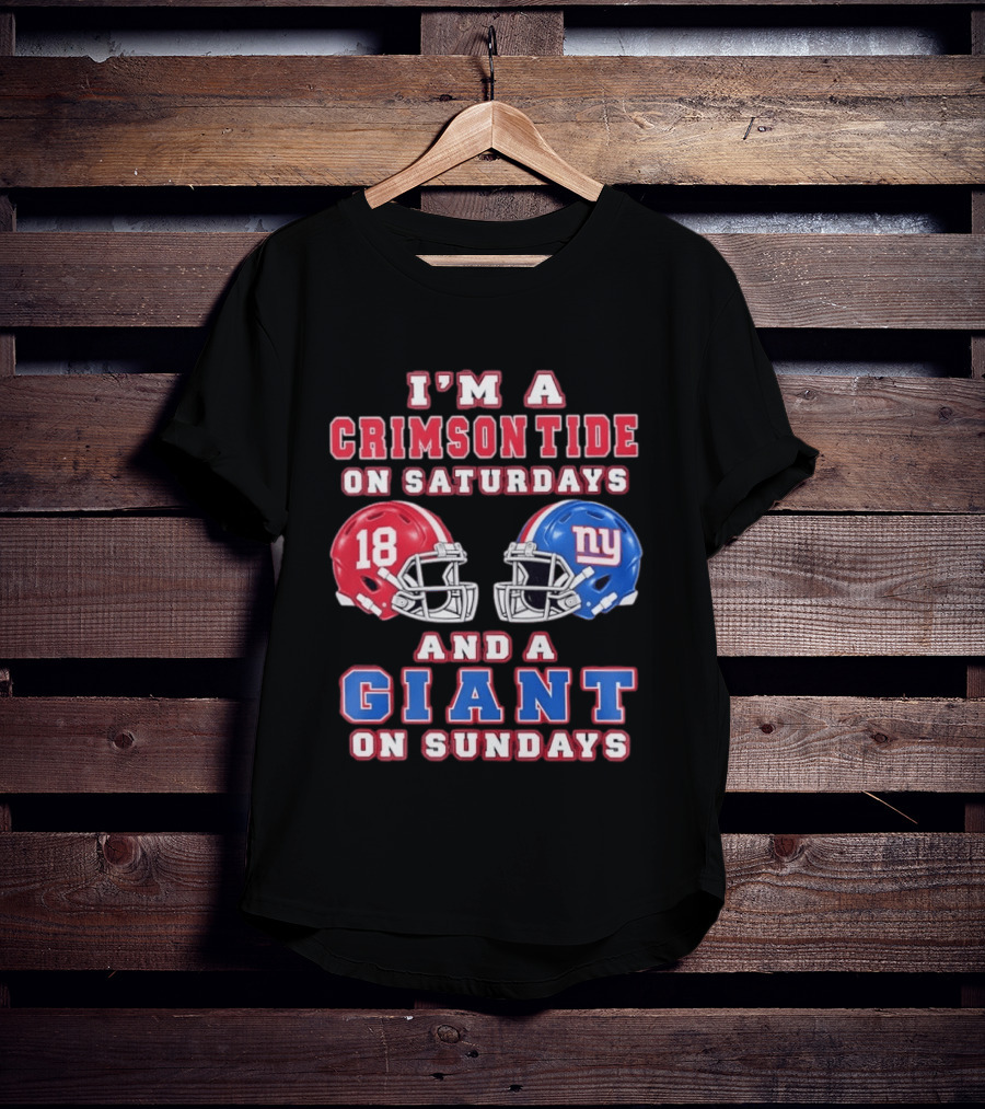 I'm A Crimson Tide On Saturdays And A Giant On Sundays Football Helmets T-Shirt