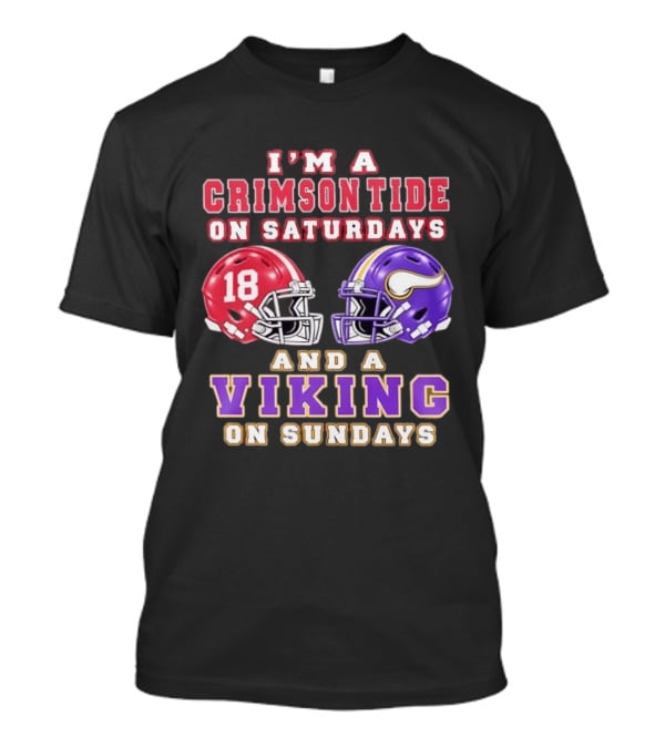 I'm A Crimson Tide On Saturdays And A Viking On Sundays Football Helmets T-Shirt