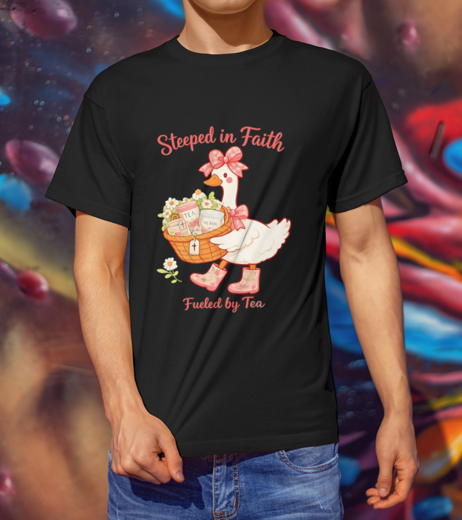 Steeped In Faith Fueled By Tea Goose With Basket And Flowers T-Shirt