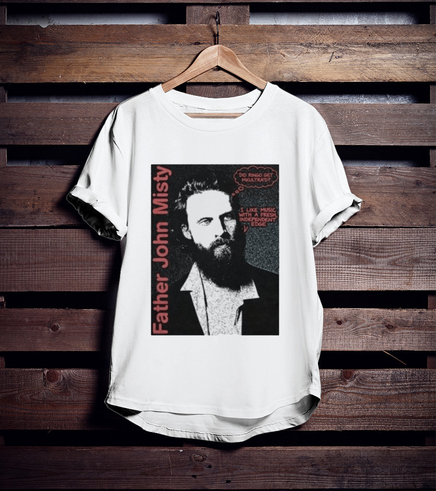 Father John Misty Did Ringo Get Multitrack Fresh Independent Edge T-Shirt