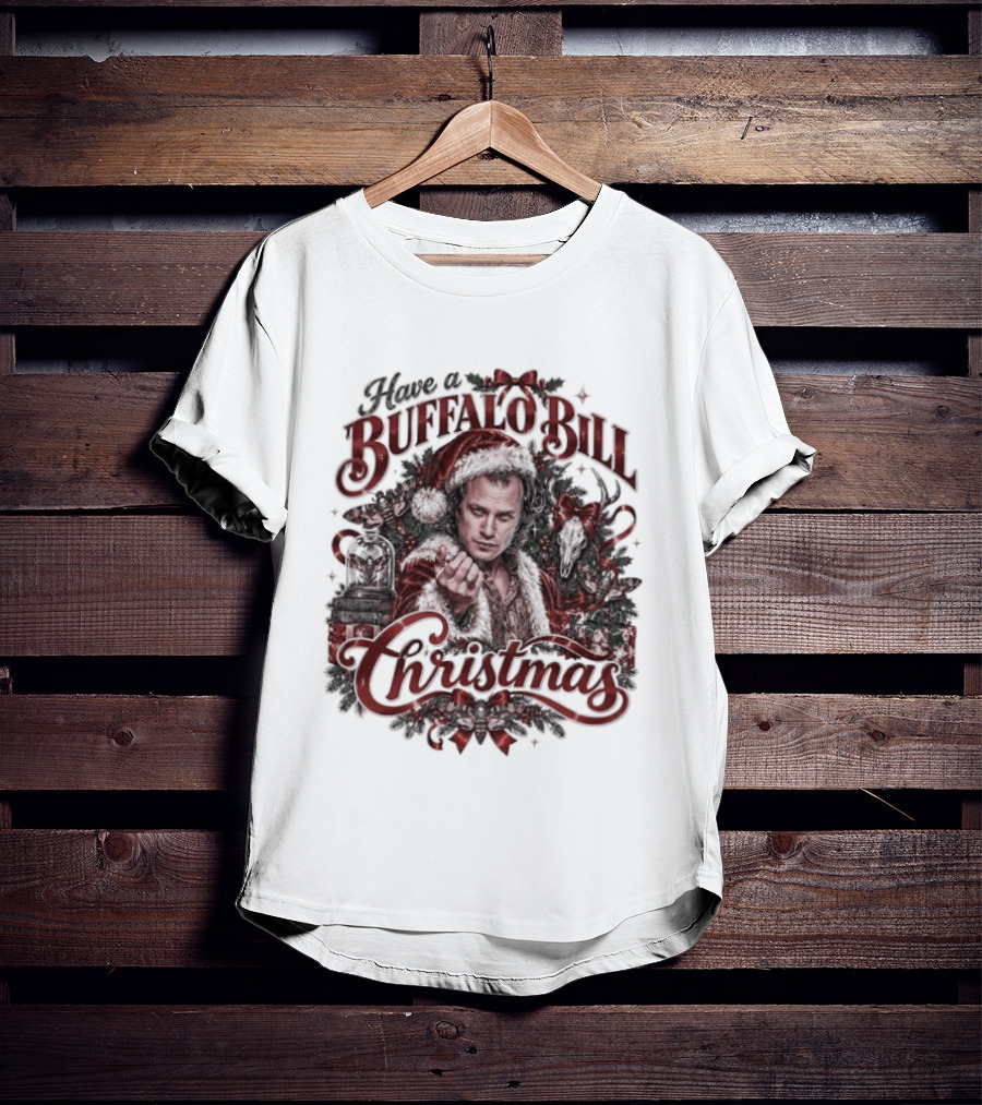 Have A Buffalo Bill Christmas Hannibal Silence Of The Lambs T-Shirt