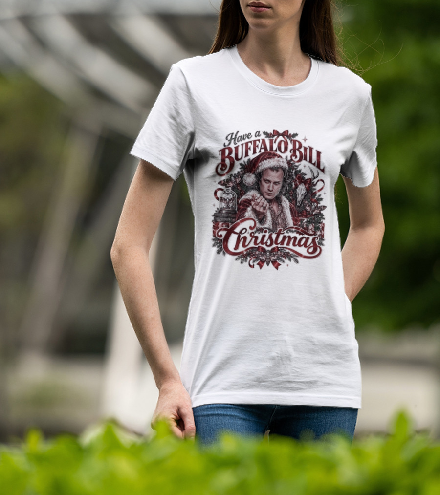 Have A Buffalo Bill Christmas Hannibal Silence Of The Lambs T-Shirt
