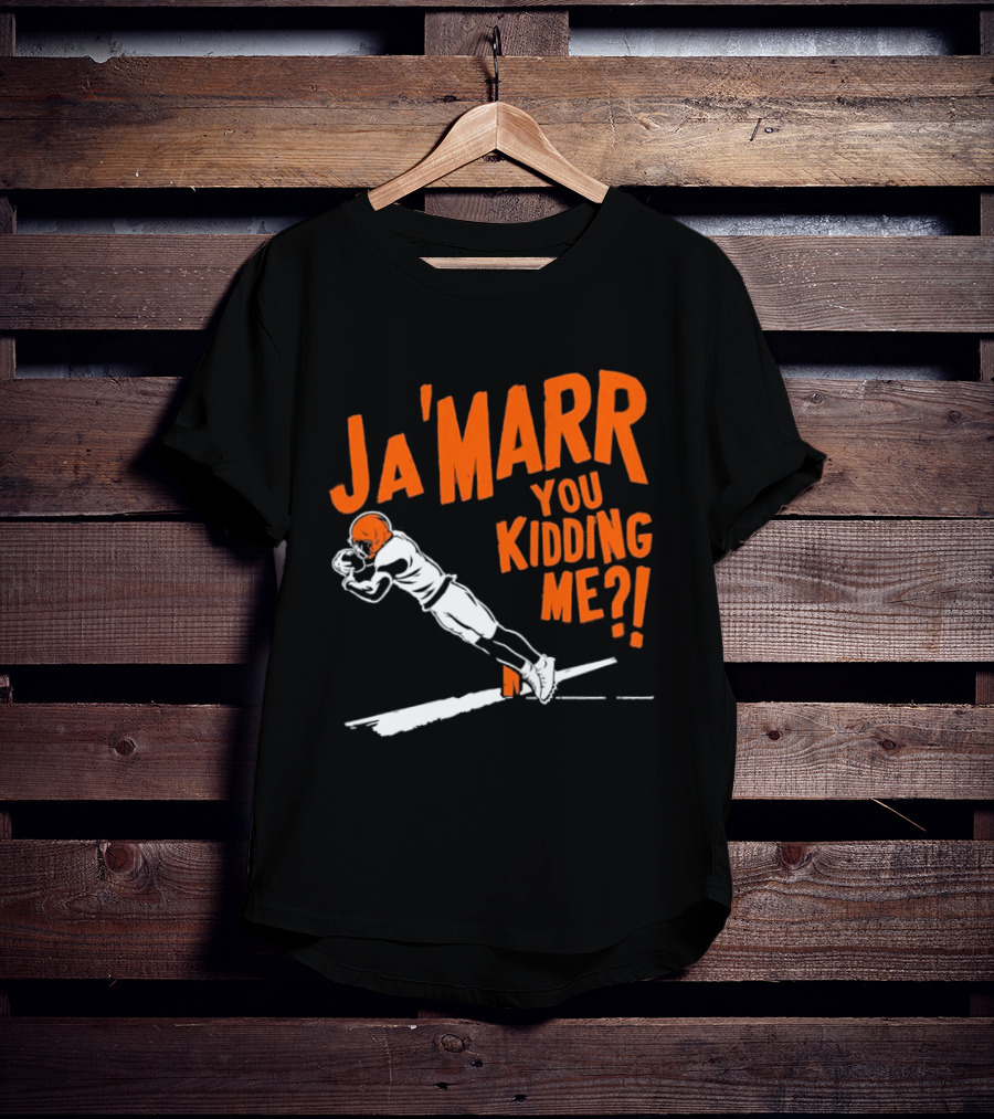 Ja'Marr You Kidding Me Cincinnati Bengals Catch T-Shirt