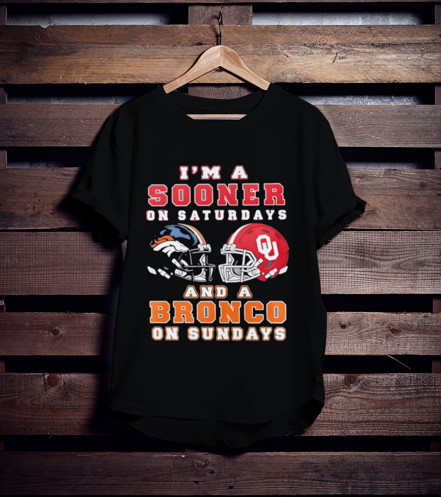 I'm A Sooner On Saturdays And A Bronco On Sundays Football Helmets T-Shirt