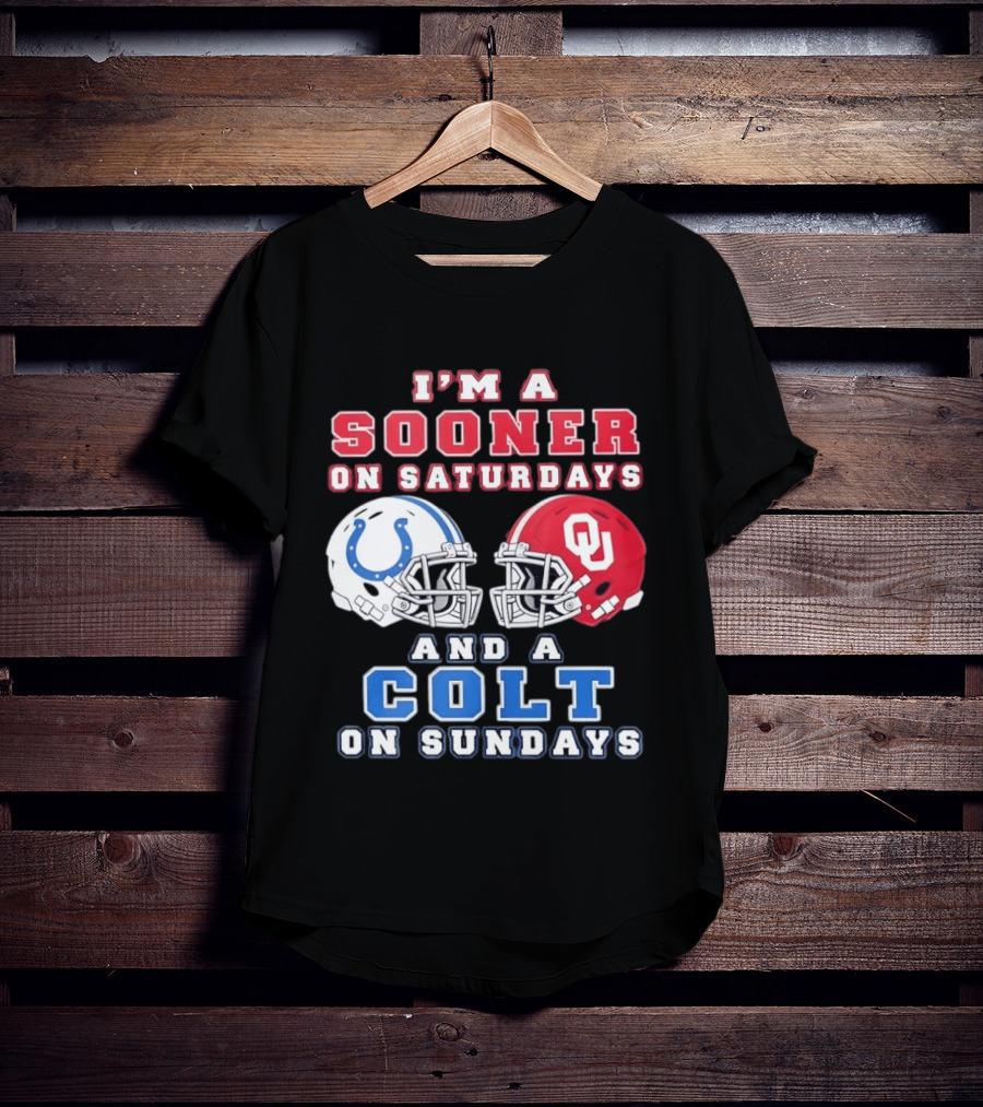 I'm A Sooner On Saturdays And A Colt On Sundays Football Helmets T-Shirt
