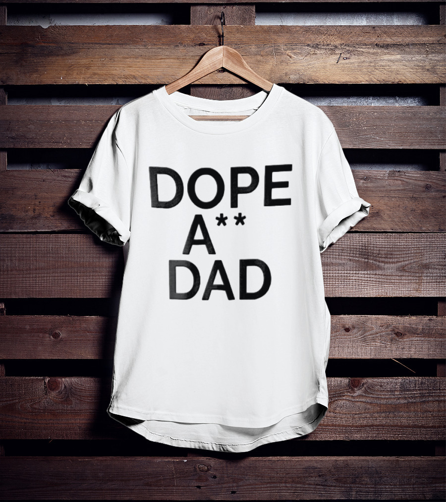 Dope ASS Dad Black White T-Shirt