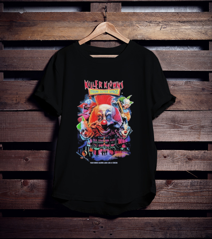 Killer Klowns From Outer Space They Make Aliens Look Join The Circus Creepy Clown Movie T-Shirt