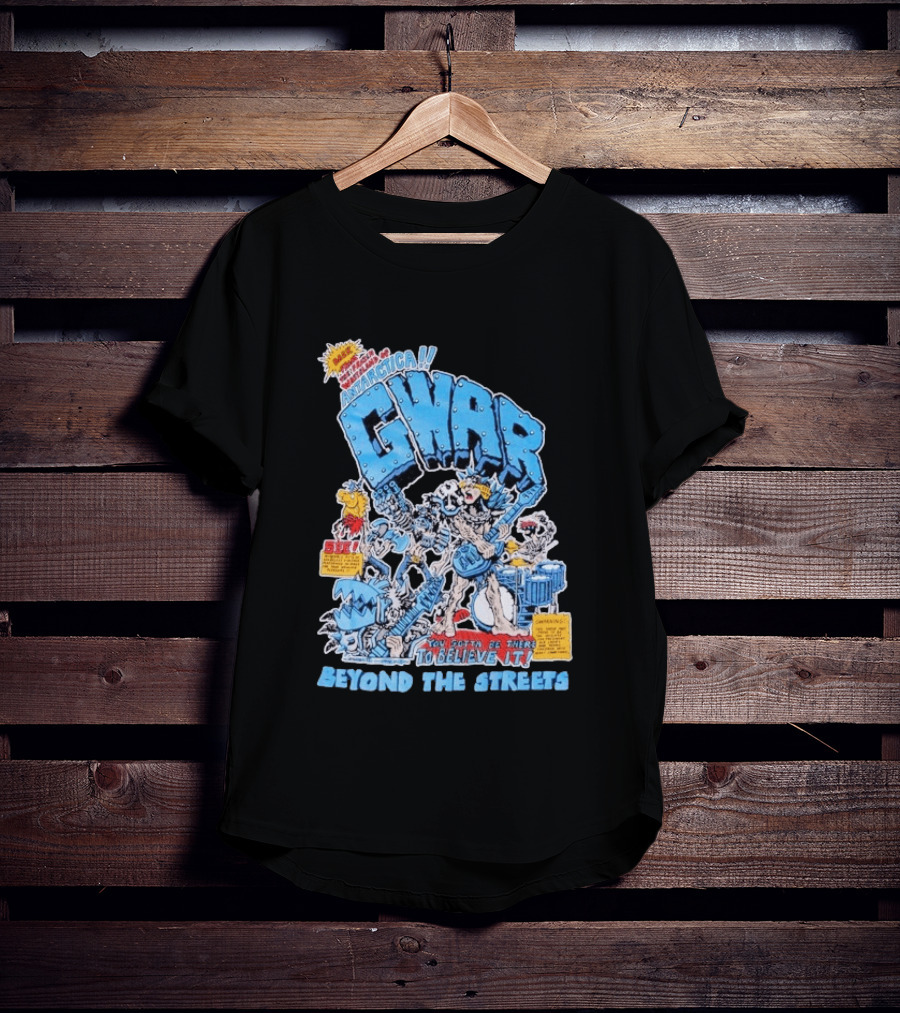 GWAR Antarctica You Gotta Be There Beyond The Streets First Show T-Shirt