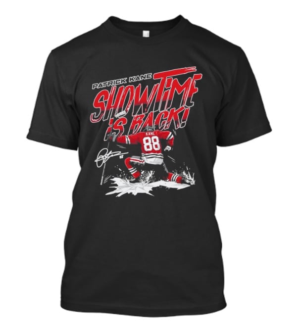 Patrick Kane Showtime Is Back Chicago Blackhawks 88 Hockey T-Shirt
