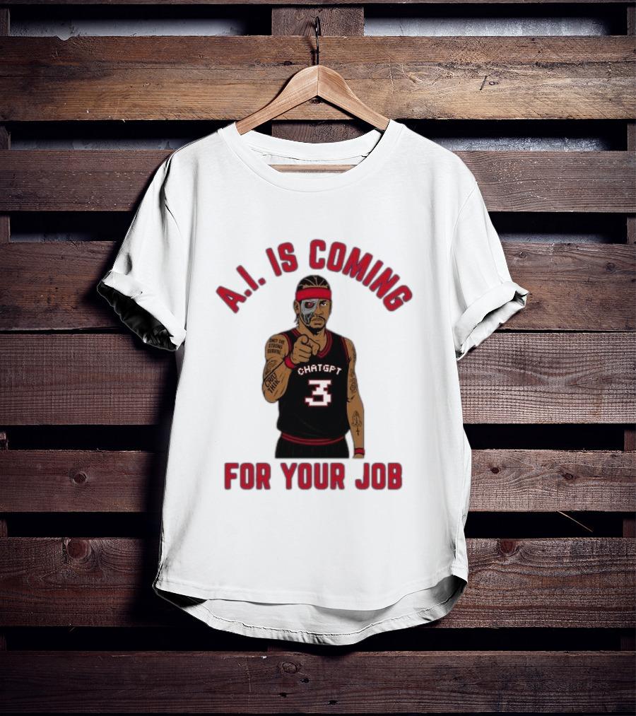 Allen Iverson A.I. Is Coming For Your Job ChatGPT Basketball Tattoo T-Shirt