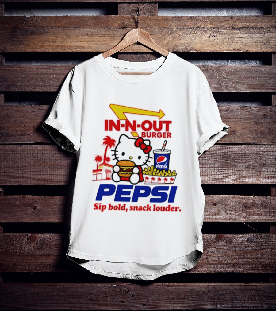 In N Out Burger Pepsi Hello Kitty Sip Bold Snack Louder T-Shirt